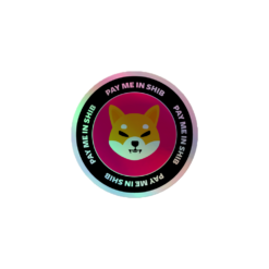Pay Me In SHIB Holographic Sticker - Image 2