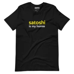 Satoshi is my Homie T-Shirt