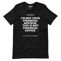 Not Your Financial Advisor T-Shirt