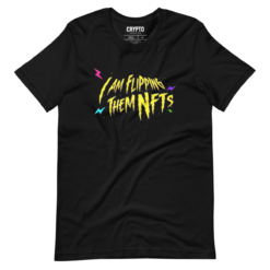 I'm Flipping Them NFTs T-Shirt