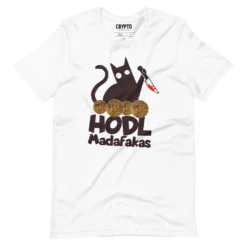 HODL Madafakas T-Shirt